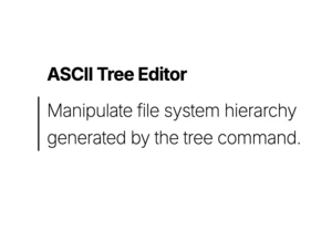 Show HN: ASCII Tree Editor