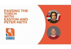 Community Corner: Passing the Torch with Easton and Peter Meth