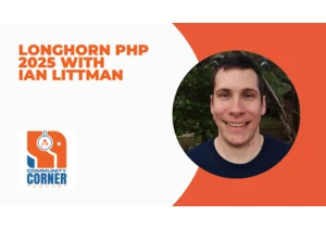 Community Corner: Longhorn PHP 2025 With Ian Littman