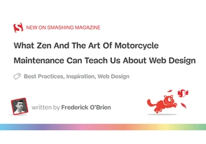 What Zen And The Art Of Motorcycle Maintenance Can Teach Us About Web Design