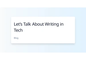 Let's Talk About Writing in Tech