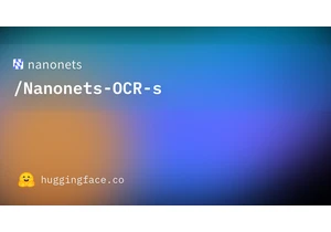 Nanonets-OCR-s – OCR model transforms documents into structured markdown