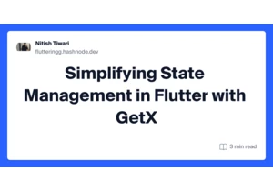 Simplifying State Management in Flutter with GetX