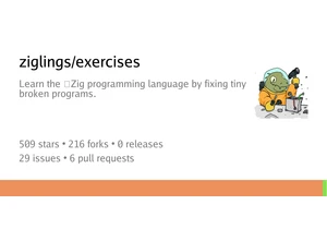 Ziglings: Learn Zig by fixing broken programs