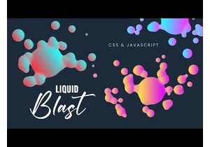 Liquid Blast Effects using CSS SVG & Javascript