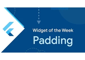 Custom Padding Widgets using Flutter for Clearly Designed and Useful Layouts for Big Projects
