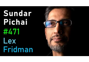 #471 – Sundar Pichai: CEO of Google and Alphabet