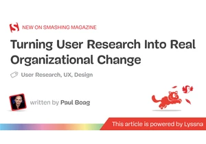 Turning User Research Into Real Organizational Change