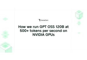 Running GPT-OSS-120B at 500 tokens per second on Nvidia GPUs