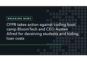 CFPB Takes Action Against Coding Boot Camp BloomTech and CEO Austen Allred