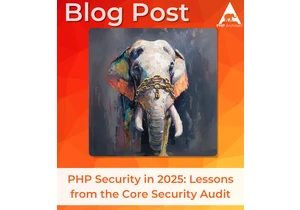 PHP Security in 2025: Lessons from the Core Security Audit