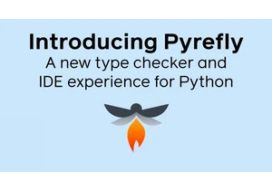 Pyrefly: A new type checker and IDE experience for Python