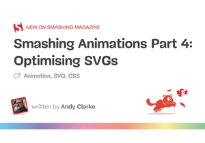 Smashing Animations Part 4: Optimising SVGs