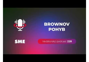 Vedátorský podcast 228 – Brownov pohyb