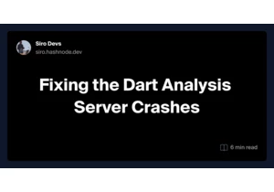 Fixing the Dart Analysis Server Crashes