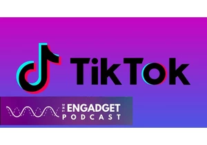 Engadget Podcast: Why TikTok will never be the same again