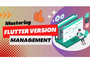 Mastering Flutter Version Management with FVM