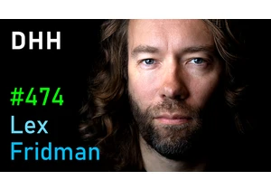#474 – DHH: Future of Programming, AI, Ruby on Rails, Productivity & Parenting
