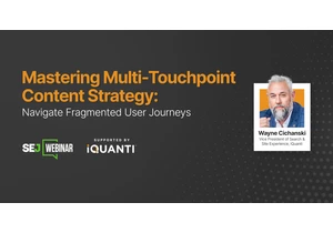 Mastering The Content Maze: Strategies For Multi-Touchpoint Success via @sejournal, @hethr_campbell