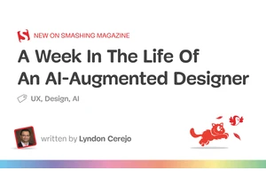 A Week In The Life Of An AI-Augmented Designer