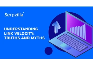 Understanding link velocity: Truths and myths by Serpzilla