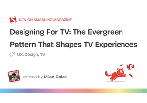 Designing For TV: The Evergreen Pattern That Shapes TV Experiences