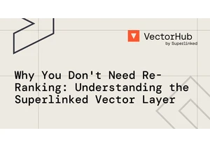 You Don't Need Re-Ranking: Understanding the Superlinked Vector Layer
