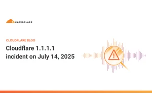 Cloudflare 1.1.1.1 Incident on July 14, 2025