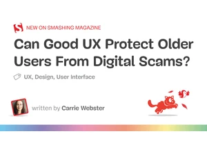 Can Good UX Protect Older Users From Digital Scams?