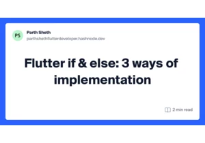 Flutter if & else: 3 ways of implementation