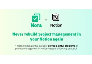 Nora — Never rebuild project management system in your Notion again