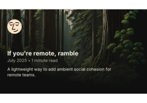 If you're remote, ramble
