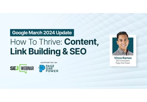 Surviving & Thriving In The New SEO Era: How To Navigate Google’s March 2024 Updates via @sejournal, @hethr_campbell
