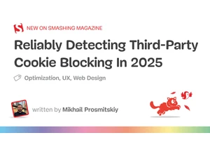 Reliably Detecting Third-Party Cookie Blocking In 2025