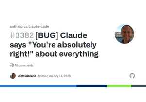 [BUG] Claude says "You're absolutely right!" about everything