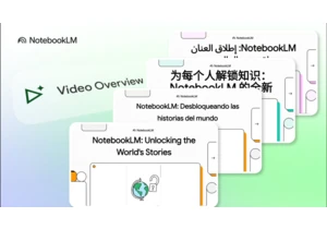  Google NotebookLM goes global with multilingual AI video summaries of your notes 