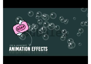 Soap & Bubbles | CSS Javascript Animation Effects