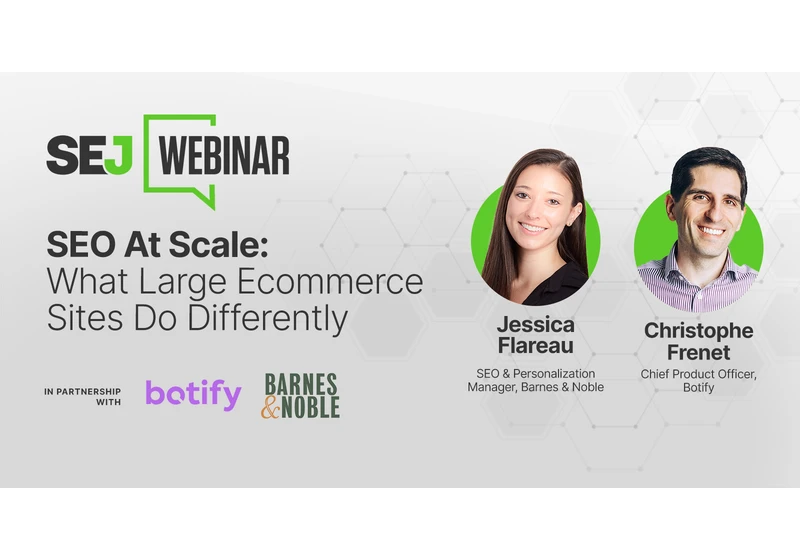 SEO At Scale: What Large Ecommerce Sites Do Differently [Webinar] via @sejournal, @hethr_campbell