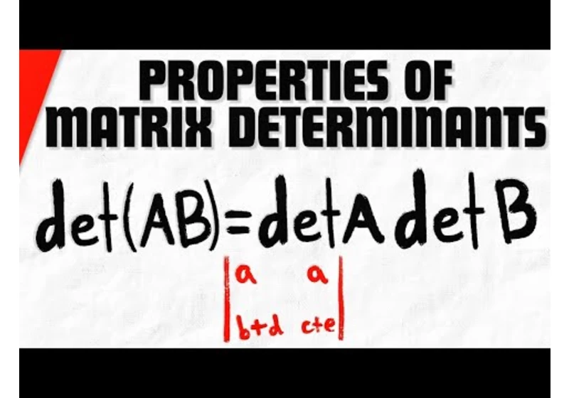 Properties of Matrix Determinants | Linear Algebra