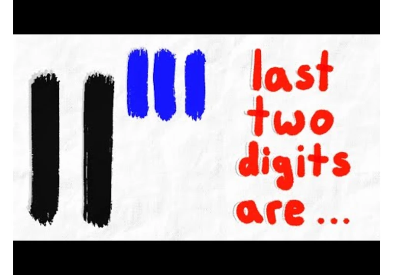 You'll Never Guess the Last 2 Digits