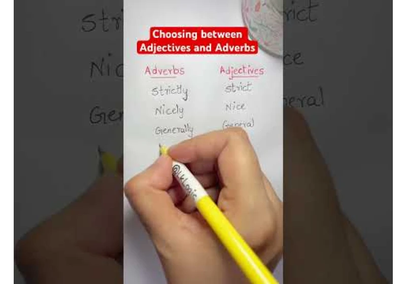 Choosing between Adjectives and Adverbs