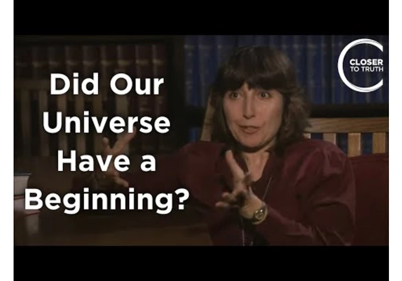 Wendy Freedman - Did Our Universe have a Beginning?