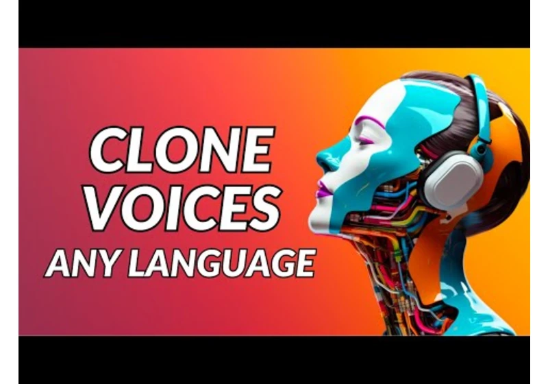Voice Cloning In Multiple Languages - Open Source