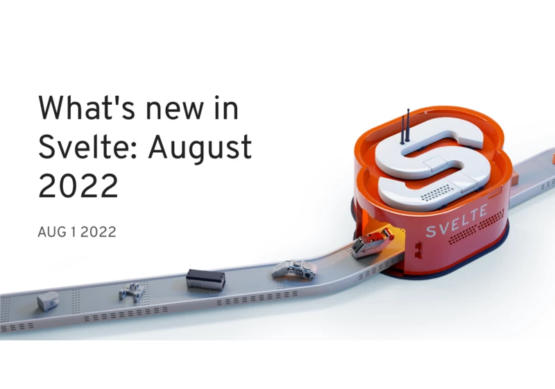 What's new in Svelte: August 2022