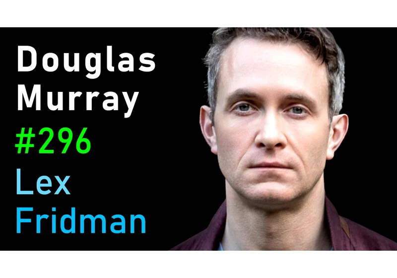 #296 – Douglas Murray: Racism, Marxism, and the War on the West