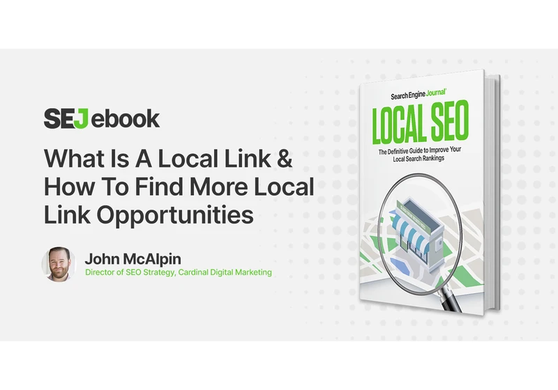 What Is A Local Link & How To Find More Local Link Opportunities via @sejournal, @seocounseling