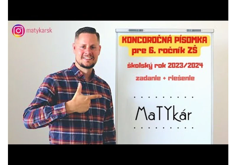 KONCOROČNÁ PÍSOMKA pre 6. ročník ZŠ (2023/2024) | zadanie + riešenie
