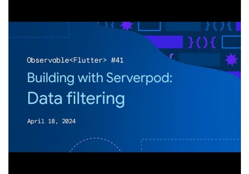 Observable Flutter #41: Building with Serverpod, Data filtering