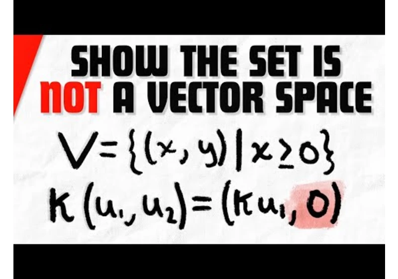 Show a Set is Not a Vector Space with the Indicated Operations | Linear Algebra Exercises