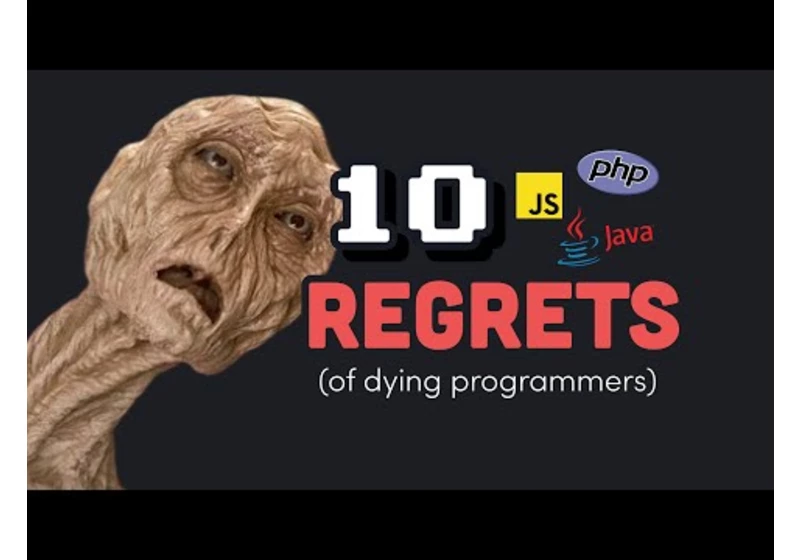 10 regrets of experienced programmers